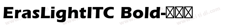 ErasLightITC Bold字体转换